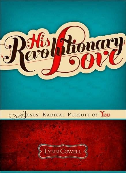His Revolutionary Love By Lynn Cowell Paperback Barnes And Noble