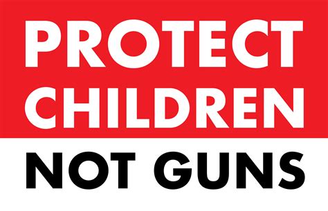 Protect Children Not Guns Signs For Our Lives