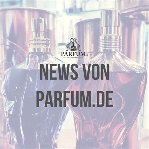 Neuigkeiten Aus Der Parfum Und Kosmetik Branche Neue Parfums
