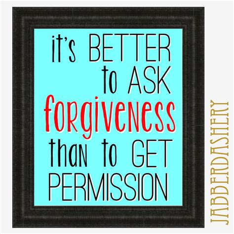 Better To Ask Forgiveness Than To Get Permission Printable Etsy
