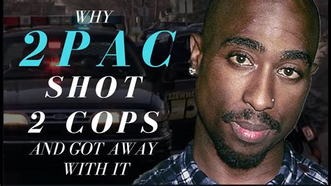 Why 2pac Shot 2 Cops And Got Away With It Youtube