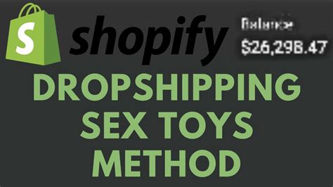 Shopify Dropshipping Sex Toys Method Youtube
