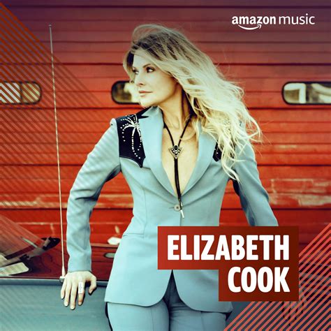 Écoutez Elizabeth Cook sur Amazon Music