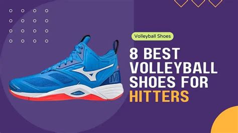 8 Best Volleyball Shoes For Hitters Outsides Middles Opposites In 2023