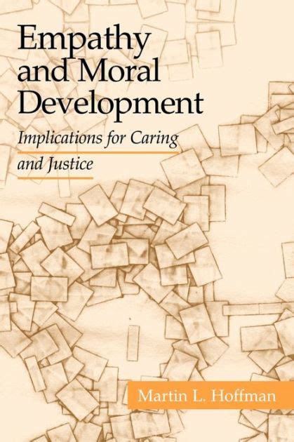 Empathy And Moral Development Implications For Caring And Justice