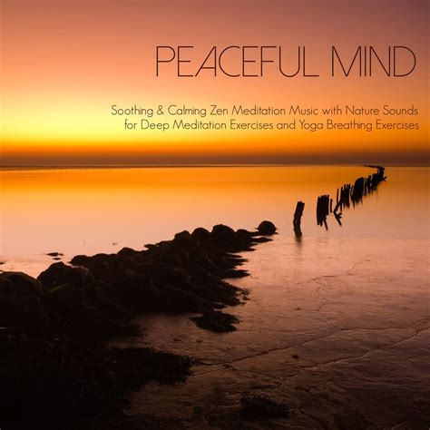 ‎peaceful Mind Soothing And Calming Zen Meditation Music With Nature