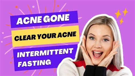 Does Intermittent Fasting Clear Acne Youtube