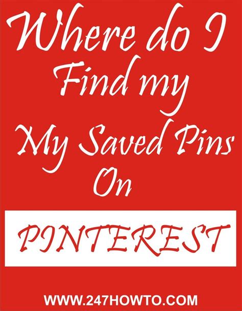 Where Do I Find My Saved Pins On Pinterest In 2020 Pins