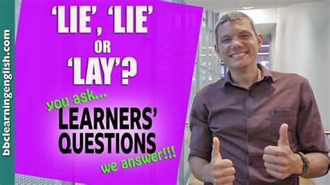 Bbc Learning English Learners Questions Lie Lie Or Lay