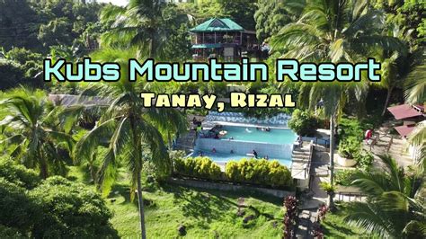 KUBS MOUNTAIN RESORT Tanay Rizal Arlon GT YouTube