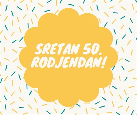 Cestitke Za 50 Rodjendan