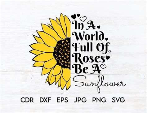 In A World Full Of Roses Be A Sunflower Vector Sign Instant Etsy