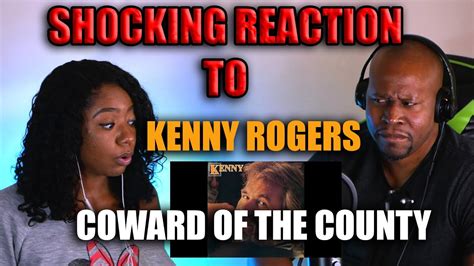 Shocking Reaction To Kenny Rogers Coward Of The County Youtube