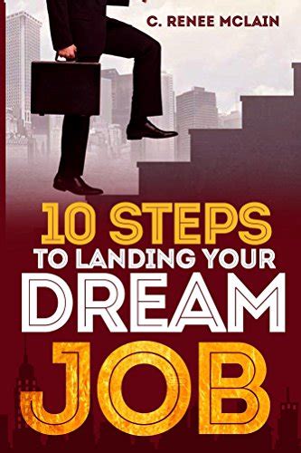10 Steps To Landing Your Dream Job Ebook Mclain C Renee