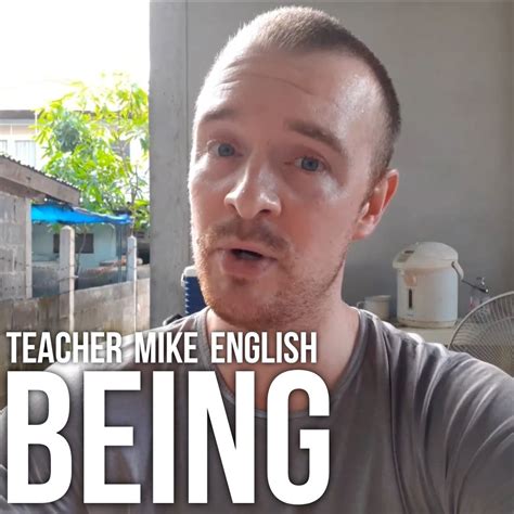 Teacher Mike English Being