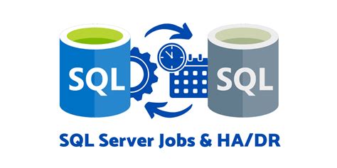 Sql Server Jobs And Hadr Mssql Jobs Hadr