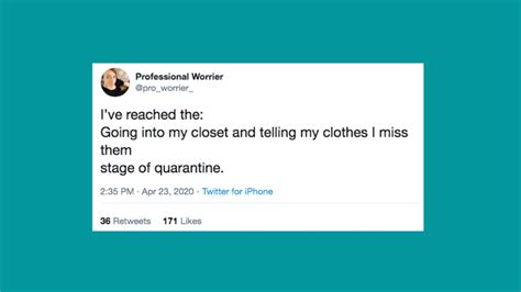 40 Funny Tweets That Sum Up The Various Stages Of Quarantine Huffpost