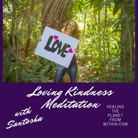 Meditation Loving Kindness Healing The Planet From Within