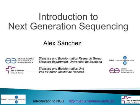 Introduction To Next Generation Sequencing Ppt