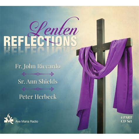 Lenten Reflections 4 Cd Audio Set Featuring Fr John Riccardo Sr