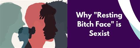 Why Resting Bitch Face Is Sexist She Geeks Out