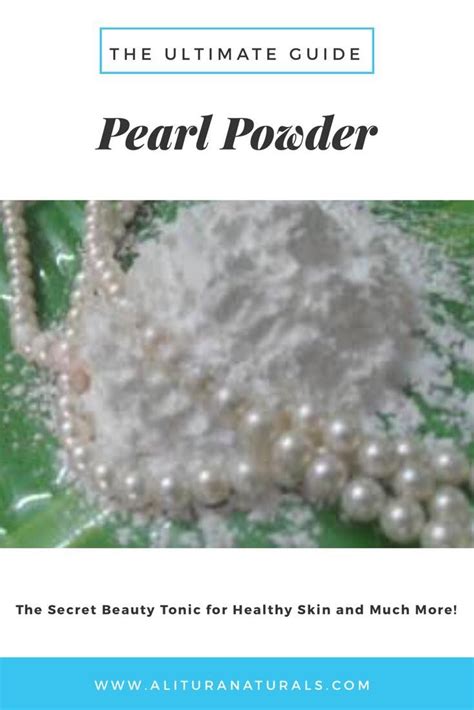 Pearl Powder The Secret Beauty Tonic For Healthy Skin And Much More