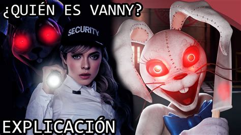 ¿quién Es Vanny La Aterradora Historia De Vanny Vanessa De Fnaf Security Breach Explicada