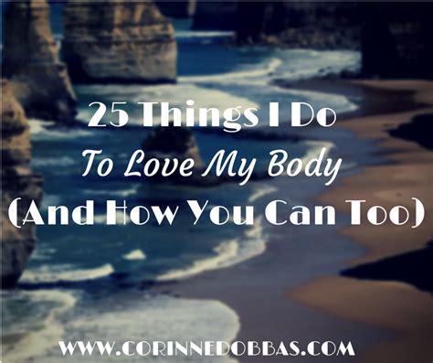 25 Dinge Die Ich Tue Um Meinen Körper Zu Lieben Und Wie Sie Es Auch Können Corinne Dobbas