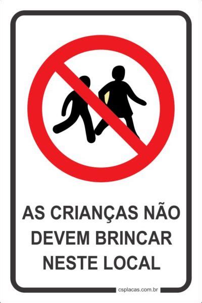 Placa Proibido As Crianças Não Devem Brincar Neste Local Ref Pa