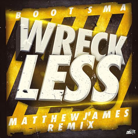 Stream Bootsma Wreckless Matthew James Remix Free Download By