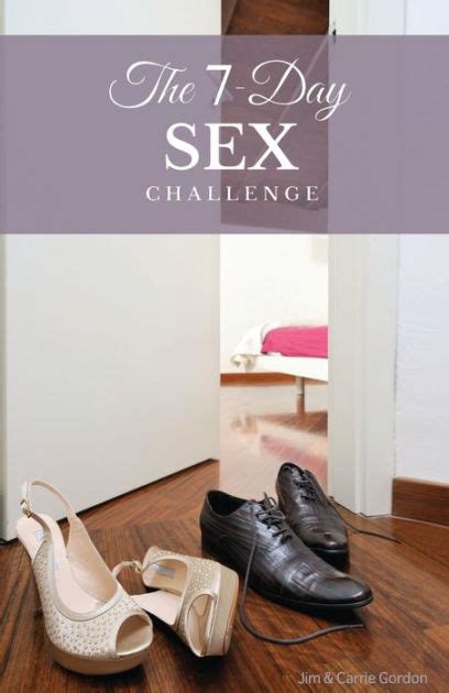 7 day sex challenge by carrie gordon jim gordon paperback barnes and noble®