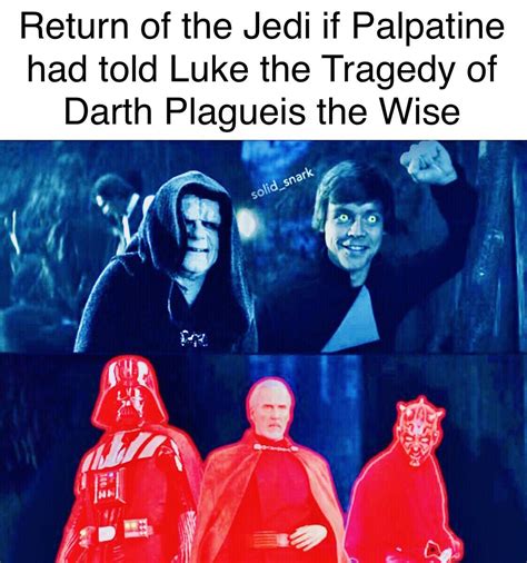 The Negotiations Were Short Rprequelmemes The Tragedy Of Darth Plagueis The Wise Know