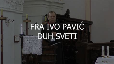 Fra Ivo Pavić Duh Sveti Krštenje U Duhu I Vatrom šansa Za Crkvu I