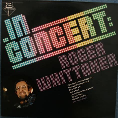Roger Whittaker In Concert Roger Whittaker 1981