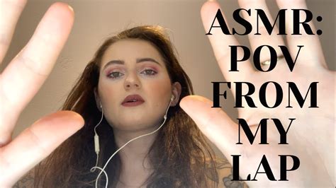 ASMR POV YOUR HEAD IS IN MY LAP PERSONAL ATTENTION TOUCHING GIRLFRIEND LOOKS AFTER YOU