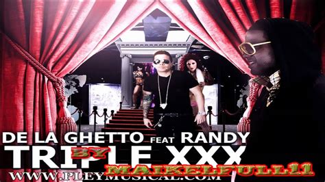 Triple Xxx De La Ghetto Ft Jowell Y Randy Remix Youtube