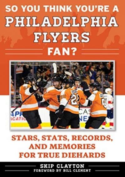 So You Think Youre A Philadelphia Flyers Fan Stars Stats Records And