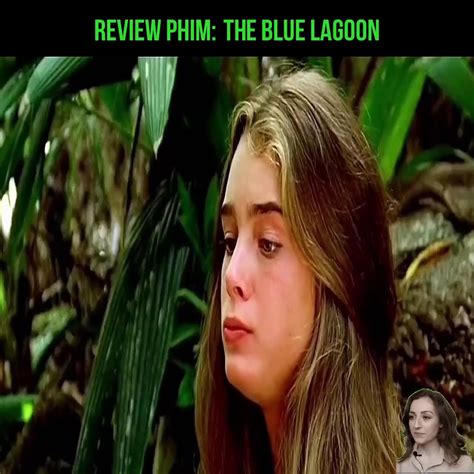 Review Phim The Blue Lagoon The Blue Lagoon Review Phim The Blue