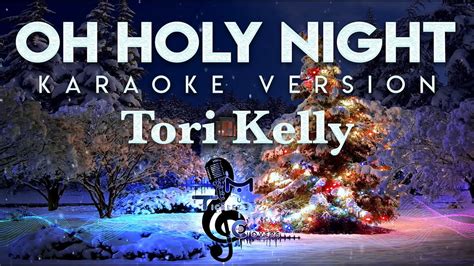 Tori Kelly Oh Holy Night KARAOKE YouTube