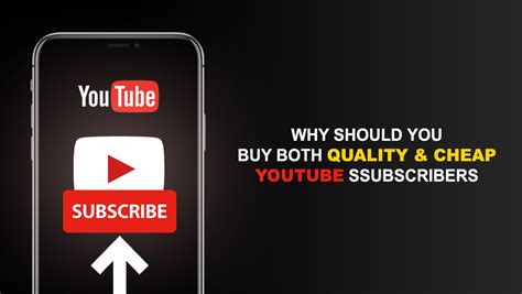 Why Should You Buy Both Quality And Cheap Youtube Subscribers