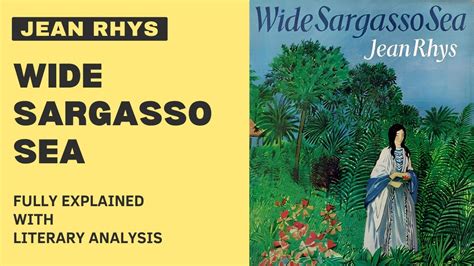 Jean Rhys Wide Sargasso Sea Fully Explained Summary With Literary Analysis Youtube