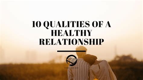 Qualities Of A Healthy Relationship Please Your Mind