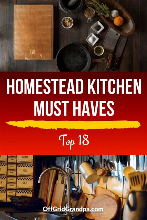 Top 18 Homestead Kitchen Must Haves Off Grid Grandpa