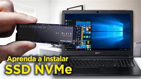 Instalar Ssd Nvme No Notebook Acer Aspire Youtube