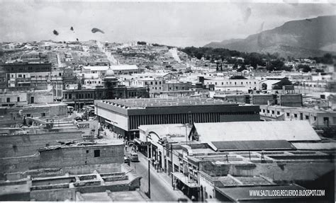 Saltillo Del Recuerdo Panoramica Al Sur De Saltillo En 1960