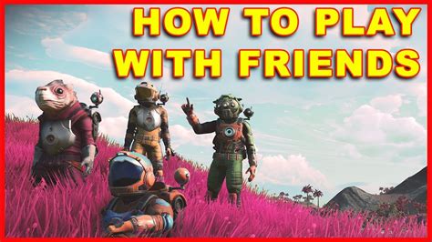 No man's sky was easily one of 2016's biggest, and most controversial, releases. No Man's Sky: How to Play Online Multiplayer With Friends (No Man's Sky NEXT) - YouTube