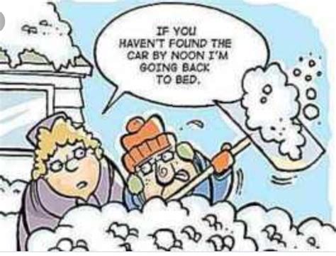 Pin By Peggy Kovanic On Seasons Winter Humor Funny Weather Snow Humor