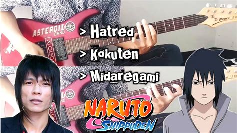 Sasuke Hatred Kokuten Midaregami Ost Sasuke Fight Guitar Medley