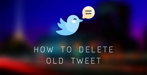 How To Delete Old Tweets Rts Likes Twitter Archives Instantly