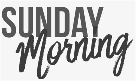 Download Sunday Sunday Morning Black White Transparent Png Download